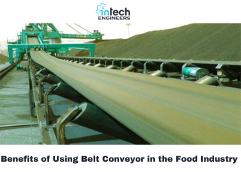 Benefits of Using Belt Conveyor in the Food Industry