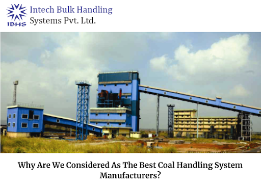 Why Are We Considered As The Best Coal Handling System Manufacturers?